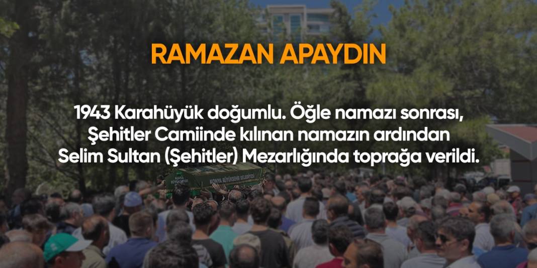 Konya'da bugün hayatını kaybedenler | 19 Haziran 2024 8